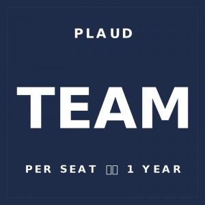 Plaud Team Licence — 1 Year (per seat)
